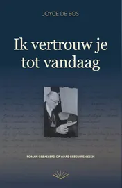 Omslag van Ik vertrouw je tot vandaag