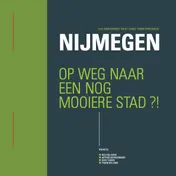 Omslag van Nijmegen op weg naar een nog mooiere stad?!
