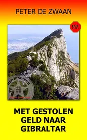 Omslag van Met gestolen geld naar Gibraltar