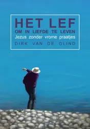 Omslag van Het lef om in liefde te leven