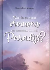 Omslag van Wat is er voor vrouwen en mannen in het Paradijs?