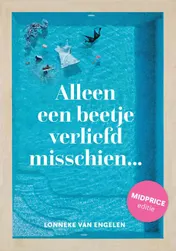 Omslag van Alleen een beetje verliefd misschien - Midprice editie