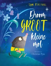 Omslag van Droom groot, kleine Mol