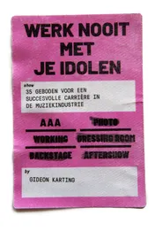Omslag van Werk nooit met je idolen