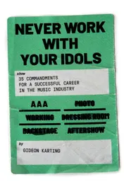 Omslag van Never Work With Your Idols