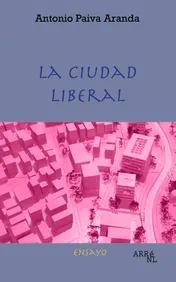 Omslag van La ciudad Liberal