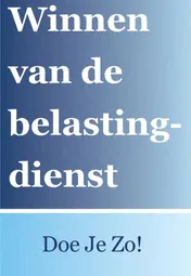 Omslag van Winnen van de belastingdienst? Doe je zo!