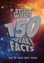 Omslag van Star Wars - 150 Freaky facts
