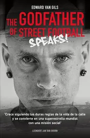 Omslag van Edward van Gils. The Godfather of Street Football Speaks!