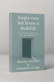 Omslag van Angst voor het leven is dodelijk