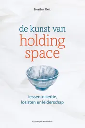 Omslag van De kunst van Holding Space