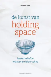 Omslag van De kunst van Holding Space