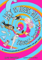 Omslag van Het is heus niet raar hoor!