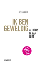 Omslag van Ik ben geweldig al denk ik van niet