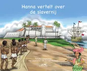 Omslag van Hanna vertelt over de slavernij en de Hindostaanse immigratie
