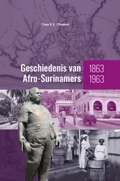 Omslag van Geschiedenis van Afro-Surinamers 1863-1963