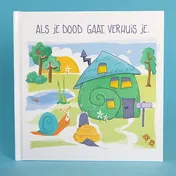 Omslag van Als je dood gaat, verhuis je.