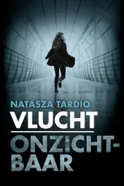 Omslag van Vlucht / Onzichtbaar
