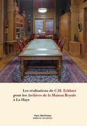 Omslag van Les réalisations de C.H. Eckhart pour les Archives de la Maison Royale à La Haye