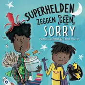 Omslag van Superhelden zeggen geen sorry