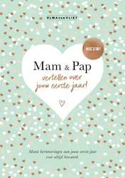 Omslag van Mam en Pap vertellen over jouw eerste jaar