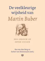 Omslag van De veelkleurige wijsheid van Martin Buber