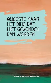 Omslag van Queeste naar het ding dat niet gevonden kan worden