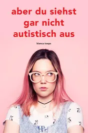 Omslag van Aber du siehst gar nicht autistisch aus