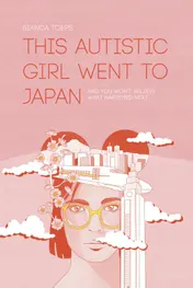 Omslag van This autistic girl went to Japan
