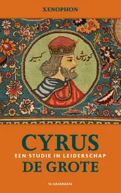 Omslag van Cyrus de Grote. Een studie in leiderschap