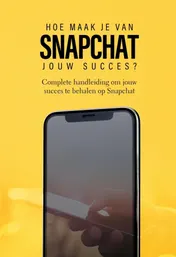 Omslag van Hoe maak je van Snapchat jouw succes?