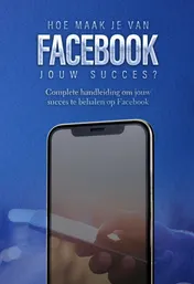 Omslag van Hoe maak je van Facebook jouw succes?