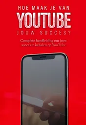 Omslag van Hoe maak je van YouTube jouw succes?