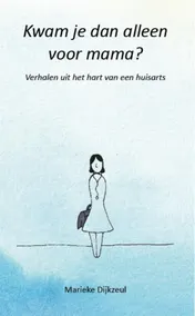Omslag van Kwam je dan alleen voor mama?