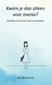 Omslag van Kwam je dan alleen voor mama?