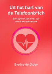Omslag van Uit het hart van de Telefoonb*tch