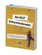 Omslag van De NLP Scheurkalender: Leuker dan een NLP Boek - 365 Dagen Persoonlijke Ontwikkeling & Communicatietechnieken - Door Hetnlpcollege.nl