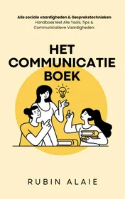Omslag van Het communicatie boek- alle sociale vaardigheden & gesprekstechnieken