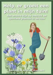 Omslag van Help, er groeit een plant in mijn tuin!