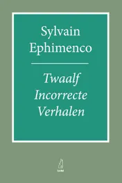 Omslag van Twaalf Incorrecte Verhalen