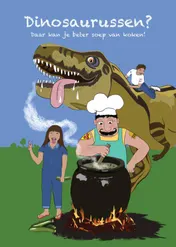 Omslag van Dinosaurussen? Daar kan je beter soep van koken!