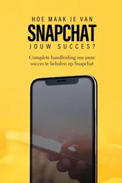 Omslag van Hoe maak je van Snapchat jouw succes?