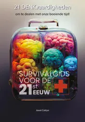 Omslag van 21 DENKvaardigheden om te dealen met onze boeiende tijd!