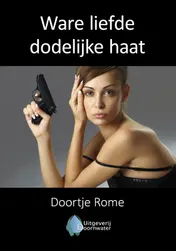 Omslag van Ware liefde dodelijke haat
