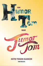 Omslag van Van humor Tom naar tumor Tom