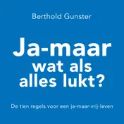 Omslag van Ja-maar wat als alles lukt?