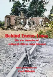 Omslag van Behind Enemy Lines.The war memoirs of Jedburgh Officer John Olmsted.