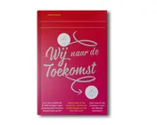Omslag van Wij naar de Toekomst
