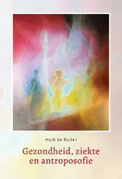 Omslag van Gezondheid, ziekte en antroposofie