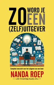 Omslag van Zo word je een (zelf)uitgever